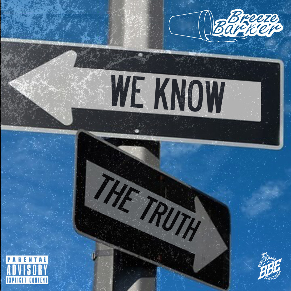 We Know the Truth (Explicit)