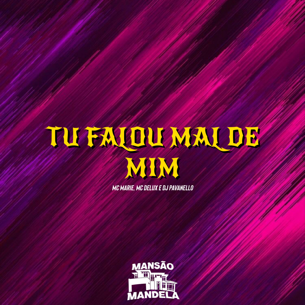 Tu Falou Mau de Mim
