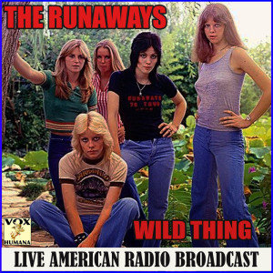 ดาวน์โหลดและฟังเพลง Wild Thing (Live) พร้อมเนื้อเพลงจาก The Runaways