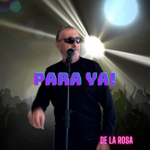 De la Rosa的專輯Para ya!