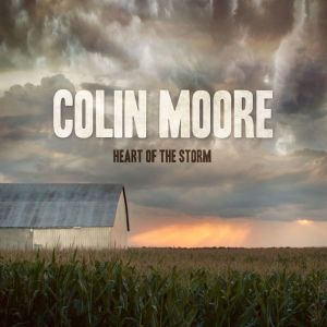 Colin Moore的專輯Heart of the Storm