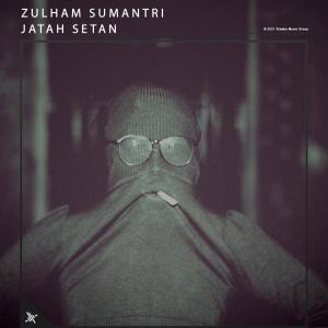 Album Jatah Setan (Explicit) from Zulham Sumantri
