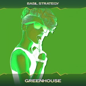 Basil Strategy的专辑Greenhouse
