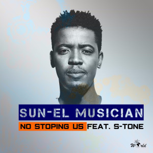 Listen to No Stopping Us song with lyrics from Sun-El Musician