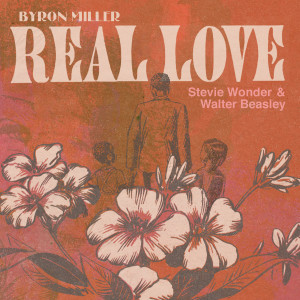 อัลบัม Real Love ศิลปิน Byron Miller