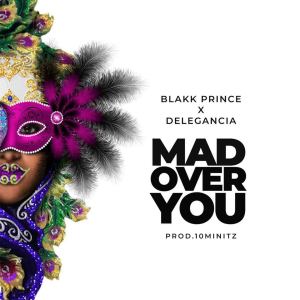 Listen to Mad over You song with lyrics from Blakk Prince