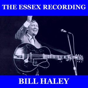 Album The Essex Recordings from Bill Haley