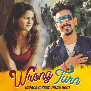 Listen to Wrong Turn song with lyrics from Nirala G