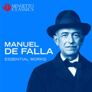 Various Artists的專輯Manuel de Falla: Essential Works