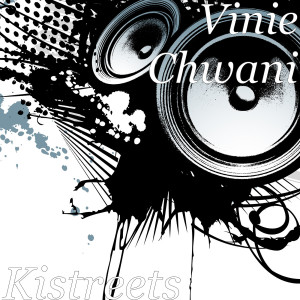 Album Kistreets from VINIE CHWANI