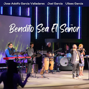 收聽Jose Adolfo Garcia Valladares的Bendito Sea el Señor (En Vivo)歌詞歌曲