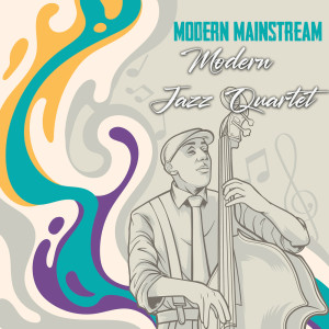 Modern Jazz Quartet的專輯Modern Mainstream, Modern Jazz Quartet