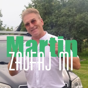 Album Zaufaj Mi (Radio Edit) from Martin