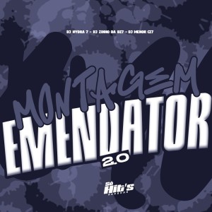 收聽DJ MENOR CZ7的Montagem Emendator 2.0 (Explicit)歌詞歌曲