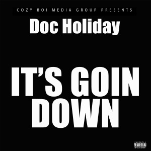 Doc Holiday的專輯It's Goin Down (Explicit)