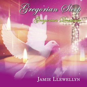 Jamie Llewellyn的專輯Gregorian Sleep - Gregorian Dreamer