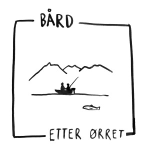Bard的專輯Etter ørret