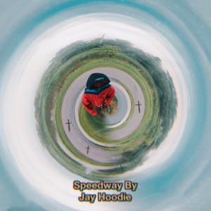 Listen to Speedway (Explicit) song with lyrics from Jay Hoodie
