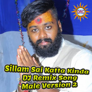 Album Sillam Sai Katta Kinda (DJ Remix Song Male Version 2) from 