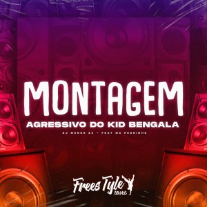 MC Pedrinho的專輯Montagem Agressivo do Kid Bengala (Explicit)