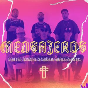 ดาวน์โหลดและฟังเพลง Mensajeros (feat. Under Grace Oficial & S2DC Solda2 de Cristo) พร้อมเนื้อเพลงจาก Cartel Divino