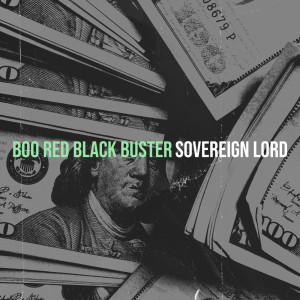 SOVEREIGN LORD的专辑Boo Red Black Buster (Explicit)