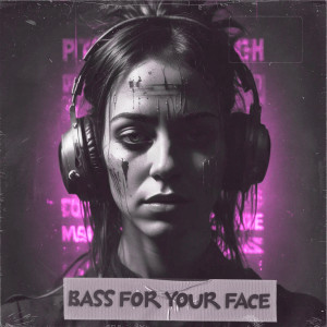 Eriq的专辑Bass for Your Face