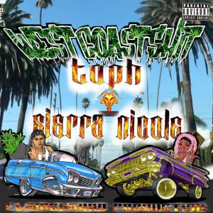 ดาวน์โหลดและฟังเพลง West Coast Shit (feat. Sierra Nicole) (Explicit) พร้อมเนื้อเพลงจาก ThatDudeToph