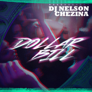 Listen to Dollar Bill song with lyrics from DJ Nelson