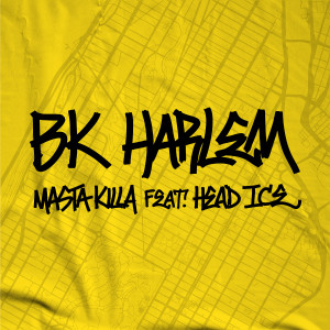 ดาวน์โหลดและฟังเพลง BK Harlem (Explicit) พร้อมเนื้อเพลงจาก Masta Killa