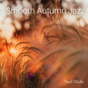 Smooth Autumn Jazz dari Paul States