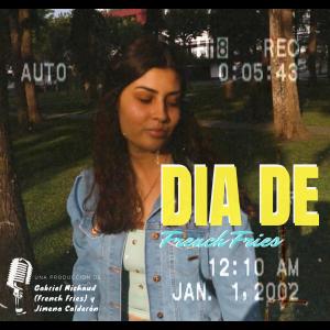 Listen to Dia De (Explicit) song with lyrics from French Fries