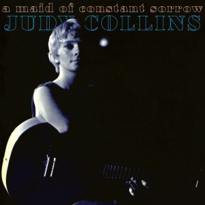 Dengarkan lagu Maid Of Constant Sorrow nyanyian Judy Collins dengan lirik