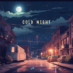 Listen to Cold Night song with lyrics from Yubi