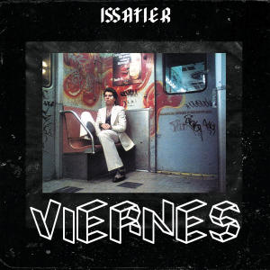 收聽Issatier的Viernes歌詞歌曲
