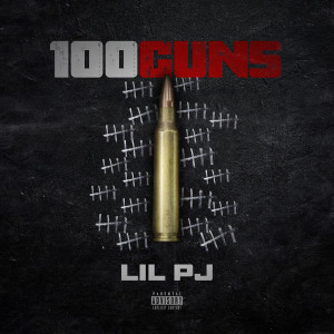Album 100 Guns (Explicit) from Lil Pj