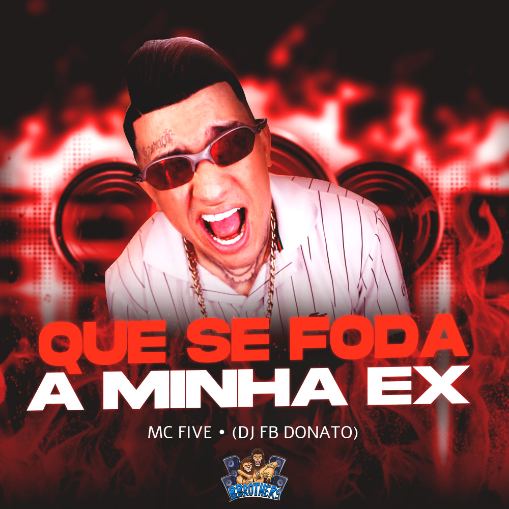 Que Se Foda a Minha Ex
