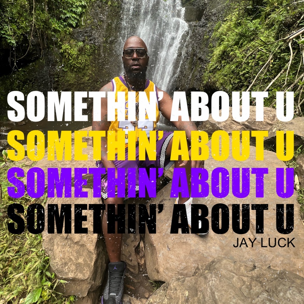 Somethin’ About U