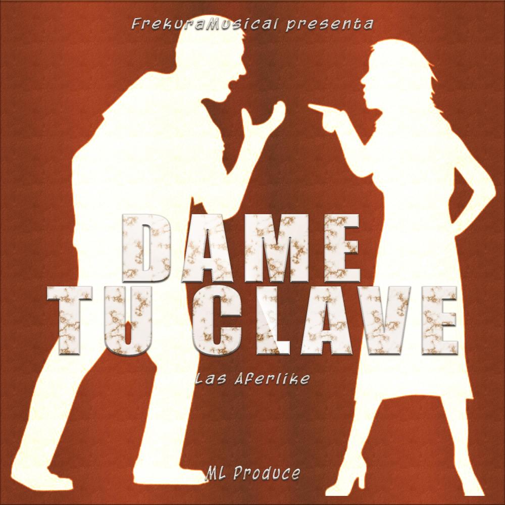 Dame tu Clave (feat. Las Aferlike)