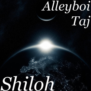 收聽Alleyboi Taj的Shiloh (Explicit)歌詞歌曲