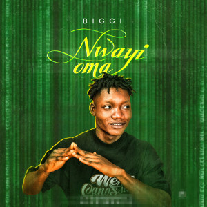 BIGGI的专辑Nwanyi Oma