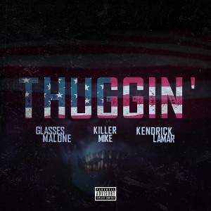 收聽Glasses Malone的Thuggin' (Remix) (Remix|Explicit)歌詞歌曲