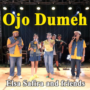 ดาวน์โหลดและฟังเพลง Ojo Dumeh พร้อมเนื้อเพลงจาก Elsa Safira