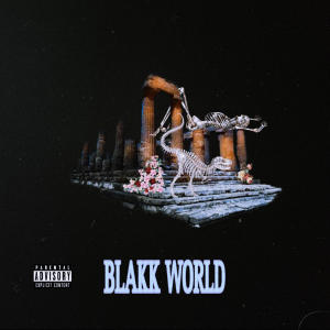 #BlakkHart的專輯BLAKK WORLD (Explicit)