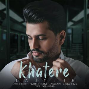 Listen to Khatere song with lyrics from Dadmehr