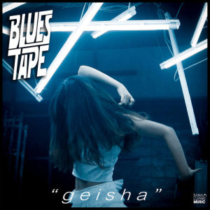 อัลบัม Geisha - Single ศิลปิน Blues Tape