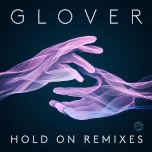 Dengarkan Hold On (Senor Roar Remix) lagu dari Glover dengan lirik