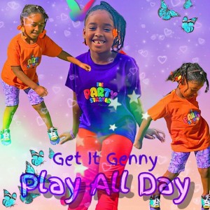 Get It Genny的專輯Play All Day