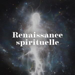 Album Renaissance spirituelle (Une version plus élevée de vous-même avec la méditation 528 Hz) from Académie de Méditation Spirituelle