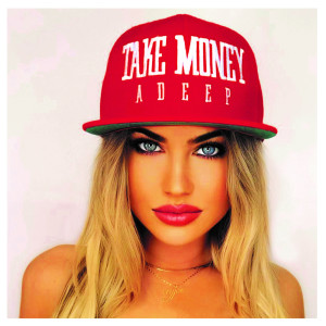 Album Take Money (Explicit) from Adeep